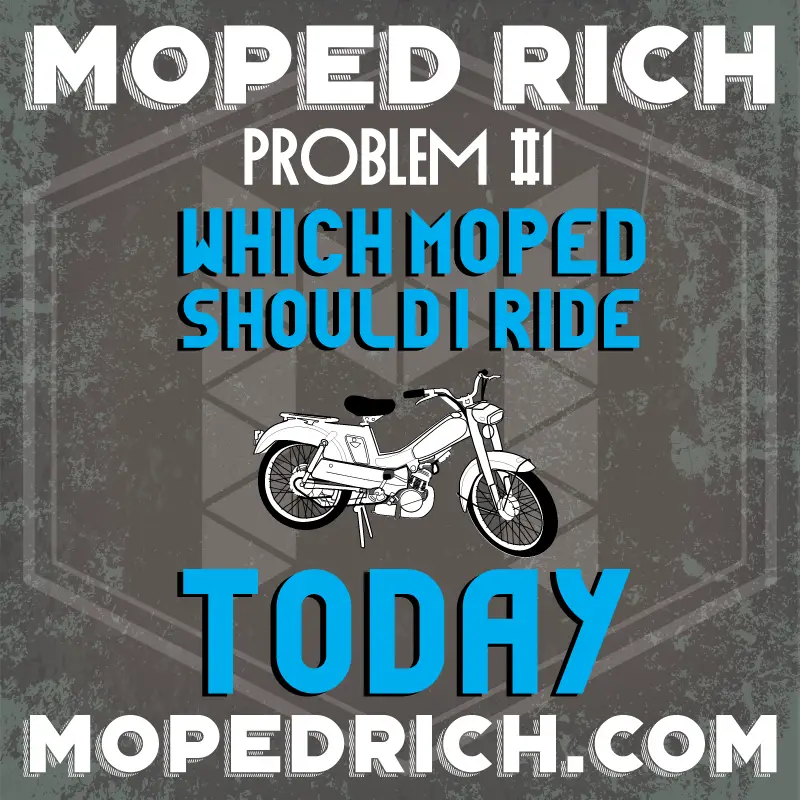 Moped Rich Problems 1